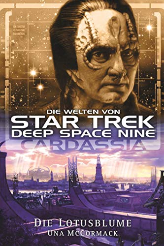 Star Trek - Die Welten von Deep Space Nine 1: Cardassia - Die Lotusblume von Cross Cult Entertainment