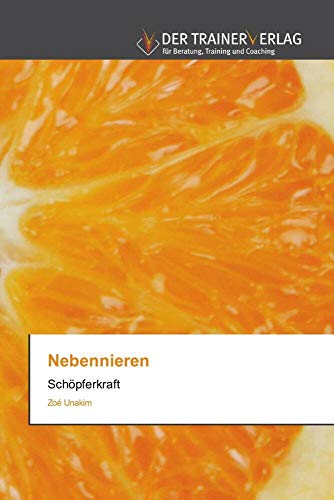 Nebennieren: Schöpferkraft von Trainerverlag