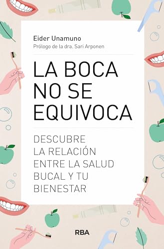 La boca no se equivoca: Descubre la relación entre la salud bucal y tu bienestar (Divulgación)
