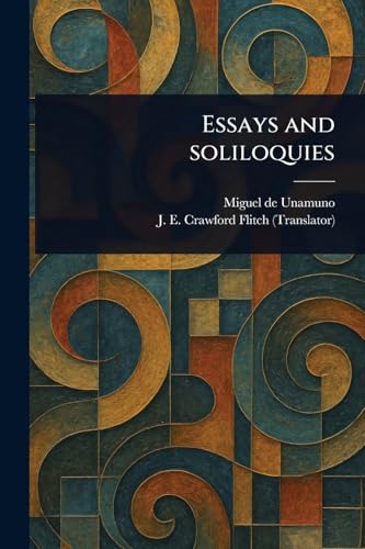 Essays and Soliloquies Essays and Soliloquies von Anson Street Press