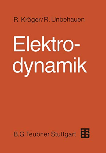 Elektrodynamik: Einführung für Physiker und Ingenieure