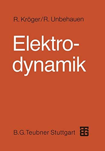 Elektrodynamik: Einführung für Physiker und Ingenieure von Vieweg+Teubner Verlag