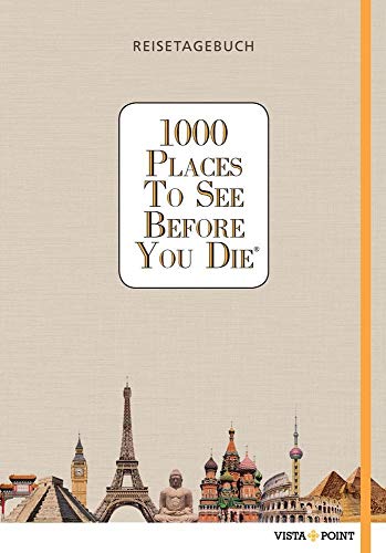 1000 Places To See Before You Die - Reisetagebuch