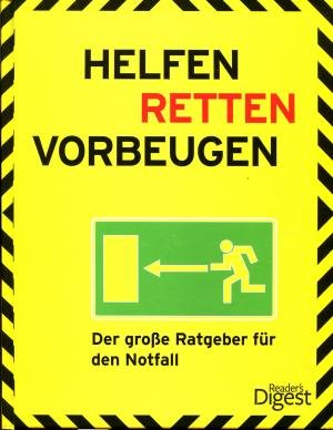 Helfen - Retten - Vorbeugen + Erste Hilfe Notfalltasche: Der große Ratgeber für den Notfall