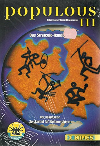 Populous III - Das Strategie-Handbuch: Der kosmische Spickzettel für Welteneroberer (X-Games)