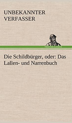 Die Schildbürger, oder: Das Lallen- und Narrenbuch