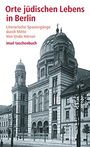 Orte jüdischen Lebens: Ein Spaziergang durch Berlins Mitte (insel taschenbuch) von Insel Verlag GmbH