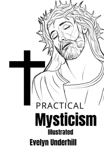 Practical Mysticism Illustrated von Independently published