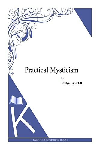 Practical Mysticism Practical Mysticism von CREATESPACE