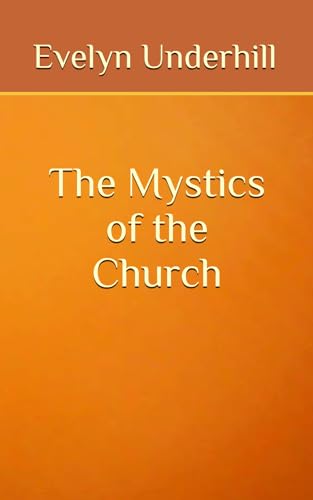The Mystics of the Church The Mystics of the Church von Independently published