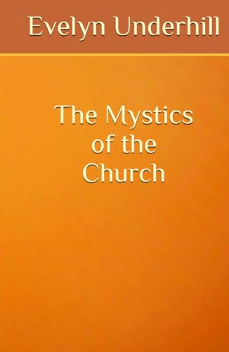 The Mystics of the Church The Mystics of the Church von Independently published