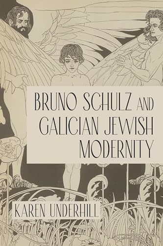 Bruno Schulz and Galician Jewish Modernity (Jews of Eastern Europe) von Indiana University Press