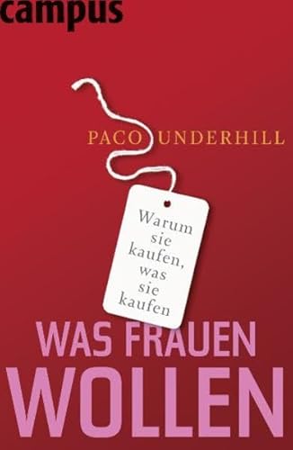 Was Frauen wollen: Warum sie kaufen, was sie kaufen