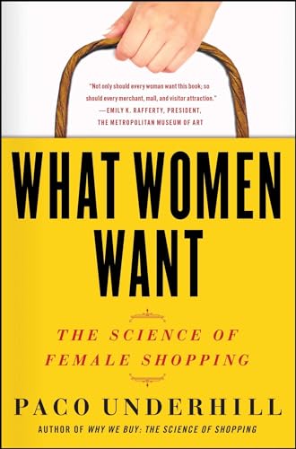 What Women Want: The Science of Female Shopping von Simon & Schuster
