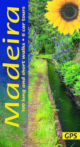 Madeira Sunflower Walking Guide: 100 long and short walks; 6 car tours Madeira Sunflower Walking Guide: 100 long and short walks; 6 car tours