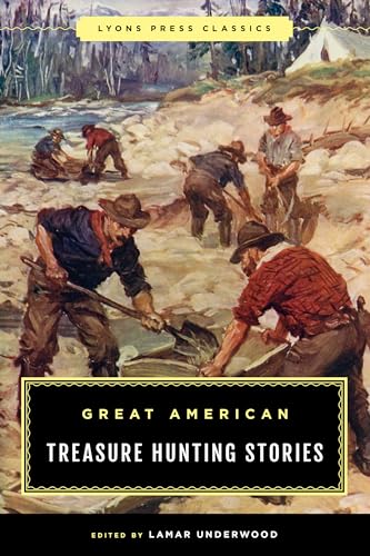 Great American Treasure Hunting Stories von Lyons Press