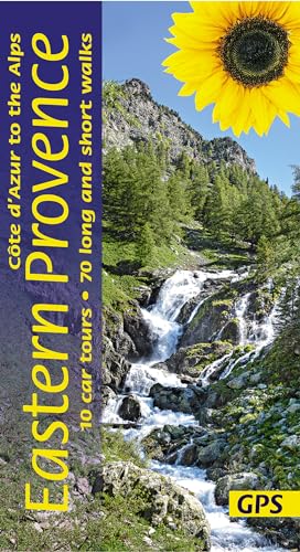 Eastern Provence Sunflower Walking Guide: Cote D’Azur to the Alps: 70 long and short walks with detailed maps and GPS; 10 car tours with pull-out map (Sunflower Guides) von Sunflower Books
