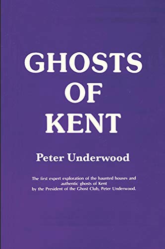 Ghosts of Kent (Ghost Guides)
