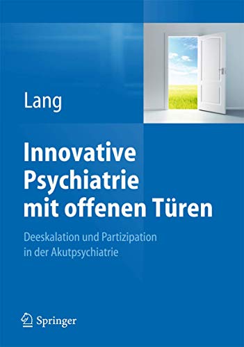 Innovative Psychiatrie mit offenen Türen: Deeskalation und Partizipation in der Akutpsychiatrie