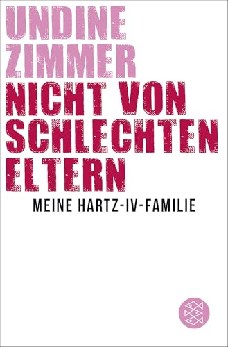 Nicht von schlechten Eltern - Meine Hartz-IV-Familie