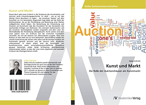 Kunst und Markt: Die Rolle der Auktionshäuser am Kunstmarkt von VDM Verlag