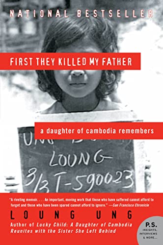 First They Killed My Father: A Daughter of Cambodia Remembers First They Killed My Father: A Daughter of Cambodia Remembers