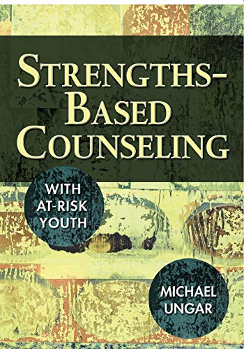 Strengths-Based Counseling With At-Risk Youth von Corwin