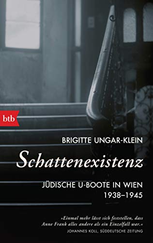 Schattenexistenz: Jüdische U-Boote in Wien 1938-1945 von btb Taschenbuch