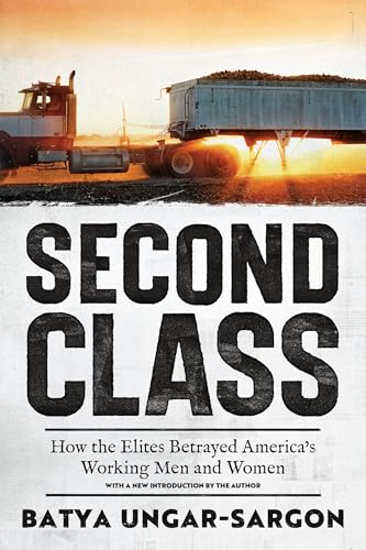 Second Class: How the Elites Betrayed America's Working Men and Women von Encounter Books