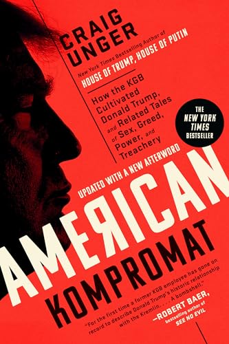 American Kompromat: How the KGB Cultivated Donald Trump, and Related Tales of Sex, Greed, Power, and Treachery von Penguin Publishing Group