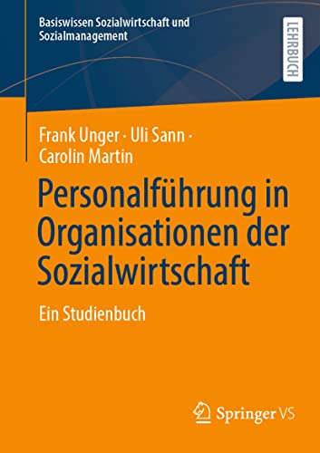 Personalführung in Organisationen der Sozialwirtschaft: Ein Studienbuch (Basiswissen Sozialwirtschaft und Sozialmanagement) von Springer VS