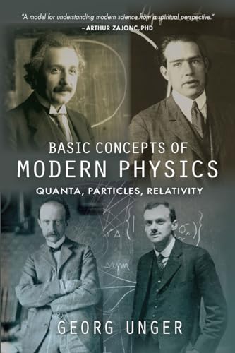 Basic Concepts of Modern Physics: Quanta, Particles, Relativity