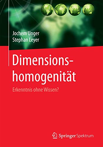 Dimensionshomogenität: Erkenntnis ohne Wissen? von Springer Spektrum