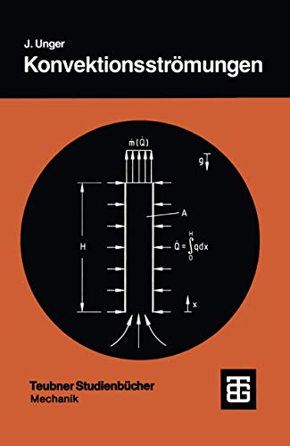 Konvektionsströmungen (Teubner Studienbücher Mechanik) (German Edition): Mit 20 Aufgaben m. Lös von Vieweg+Teubner Verlag