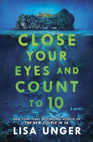 Close Your Eyes and Count to 10: A Dark Psychological Thriller of Deadly Games on a Remote Island Close Your Eyes and Count to 10: A Dark Psychological Thriller of Deadly Games on a Remote Island von Park Row