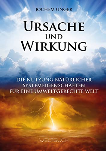Ursache und Wirkung: Die Nutzung natürlicher Systemeigenschaften für eine umweltgerechte Welt