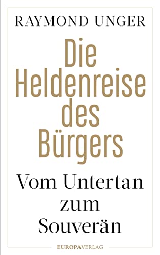 Die Heldenreise des Bürgers: Vom Untertan zum Souverän von Europa