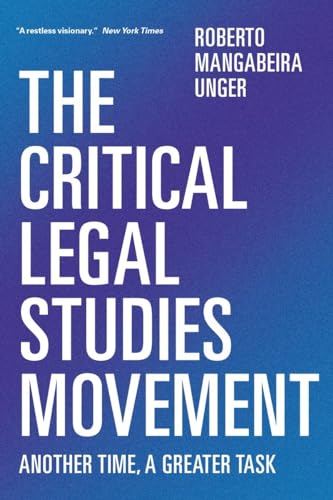 The Critical Legal Studies Movement: Another Time, A Greater Task von Verso