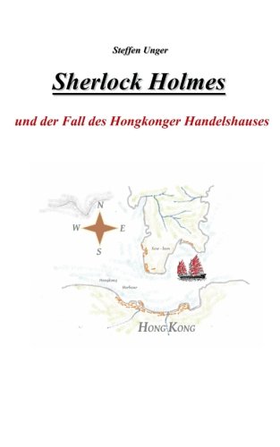 Sherlock Holmes und der Fall des Hongkonger Handelshauses von CreateSpace Independent Publishing Platform