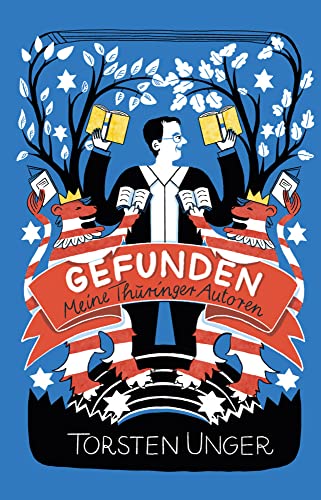 Gefunden I. Meine Thüringer Autoren (Gefunden. Meine Thüringer Autoren) von Friedrich Mauke KG