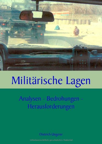 Militärische Lagen: Analysen- Bedrohungen- Herausforderungen von miles-Verlag