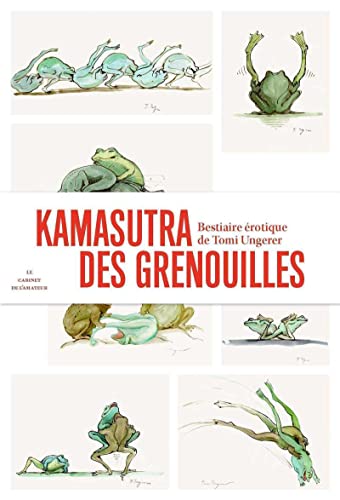 Kamasutra des Grenouilles: Un bestiaire érotique de Tomi Ungerer