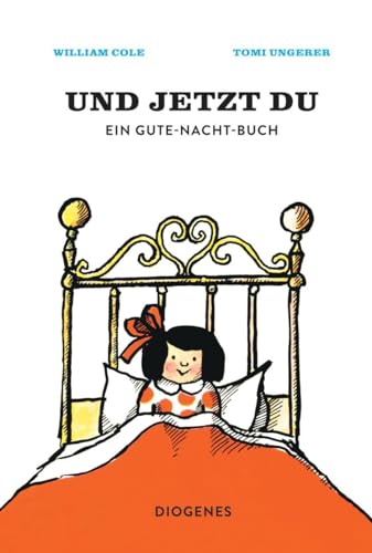 Und jetzt du: Ein Gute-Nacht-Buch (Kinderbücher) von Diogenes Verlag AG