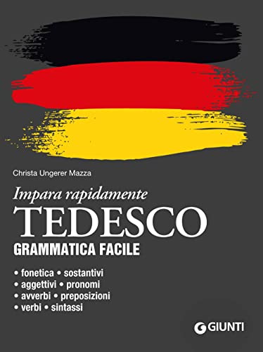 Tedesco. Grammatica facile (Impara rapidamente) von Giunti Editore