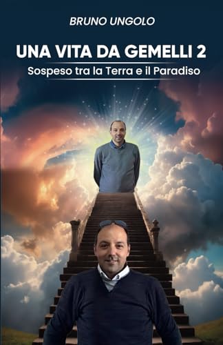 Una vita da gemelli 2: Sospeso tra la Terra e il Paradiso Una vita da gemelli 2: Sospeso tra la Terra e il Paradiso von Bookness