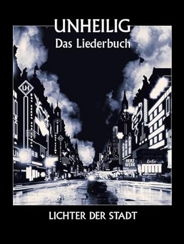 Unheilig: Lichter Der Stadt - Das Liederbuch: Songbook für Klavier, Gesang, Gitarre