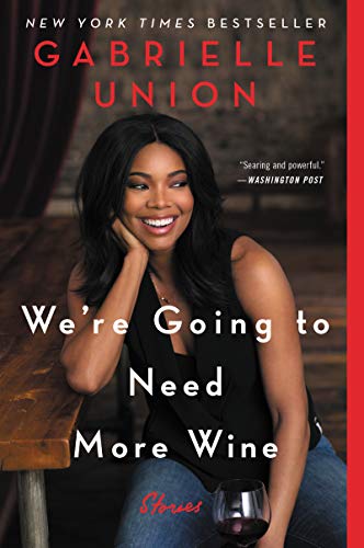 We're Going to Need More Wine: Stories That Are Funny, Complicated, and True von Dey Street Books