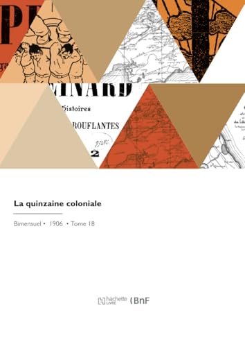 La quinzaine coloniale von Hachette Livre BNF