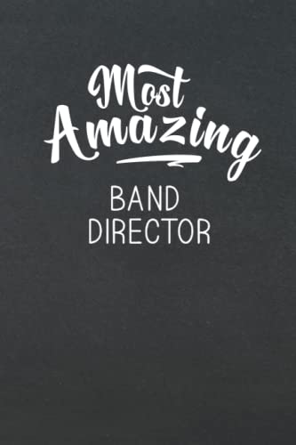 Most Amazing Band Director: Appreciation Thank You Gift von Independently published