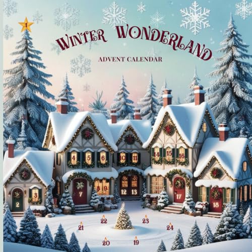 Winter Wonderland Advent Calendar: 24 Days of Seasonal Colouring, Gratitude, and Journaling Prompts von Independently published